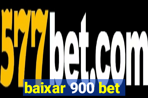 baixar 900 bet